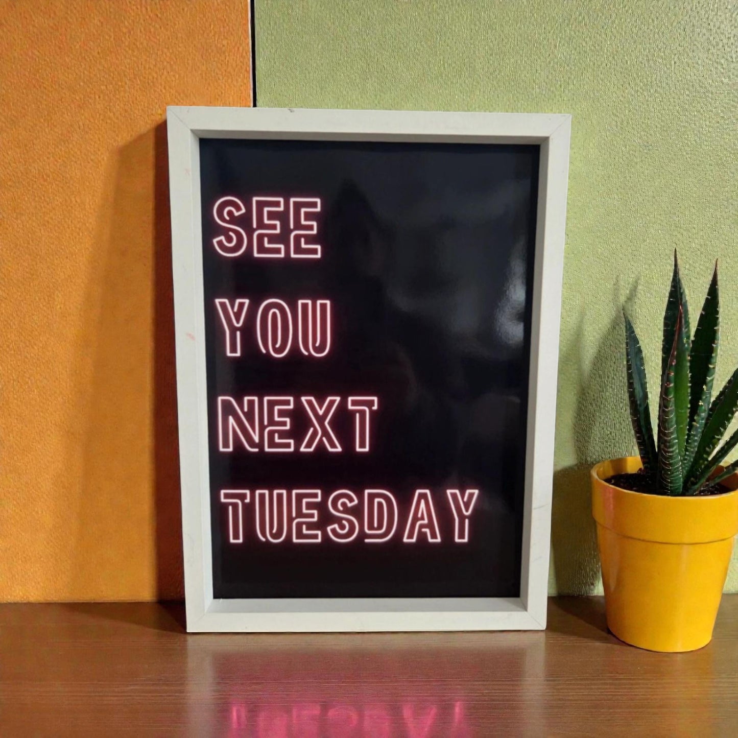 Framed Pink Typography Art Print: Modern "See You Next Tuesday" Quote