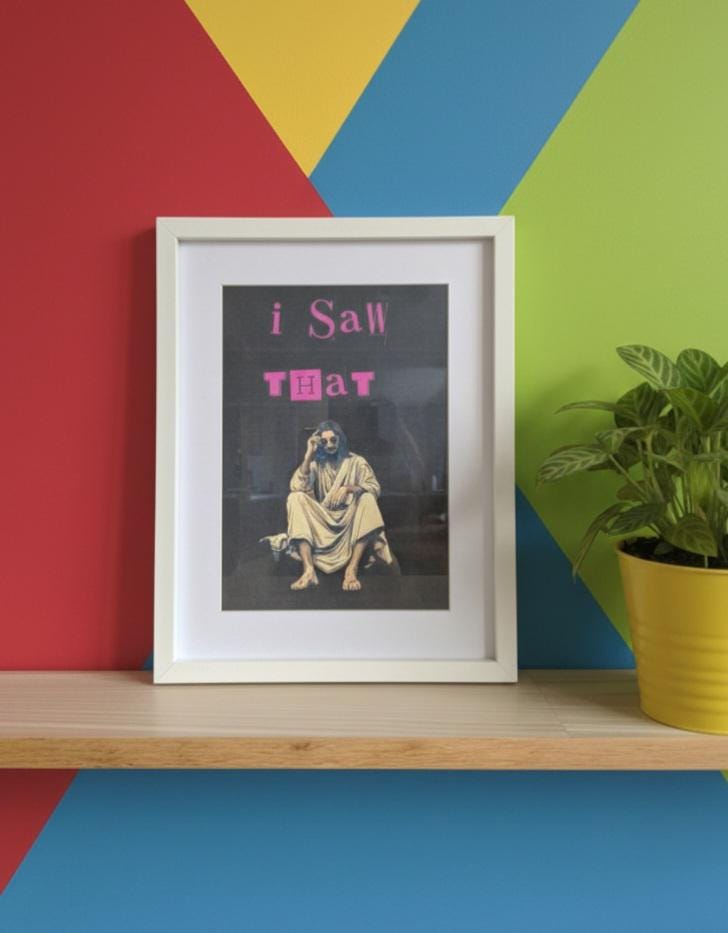 Funny "I Saw That" Jesus Poster: Humorous A4 Print